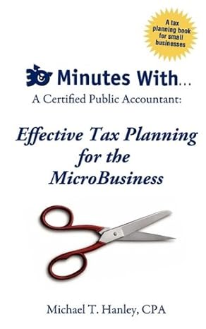 30 minutes with a certified public accountant effective tax planning for the microbusiness 1st edition