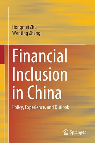 financial inclusion in china policy experience and outlook 1st edition hongmei zhu ,wenting zhang 9819956625,