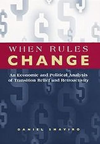 when rules change the economics of retroactivity 1st edition daniel n shaviro 0226751147, 978-0226751146