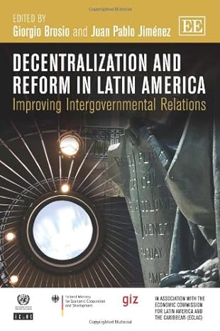 decentralization and reform in latin america improving intergovernmental relations 1st edition giorgio brosio