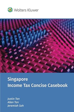 singapore income tax concise casebook 1st edition justin tan ,allen tan ,jeremiah soh 9814838306,