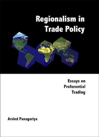 regionalism in trade policy essays on preferential trading 1st edition professor of economics and indian