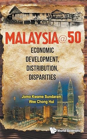 malaysia 50 economic development distribution disparities 1st edition jomo kwame sundaram ,chong hui wee