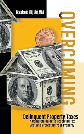 overcoming delinquent property taxes a complete guide to resolving tax debt and protecting your property 1st
