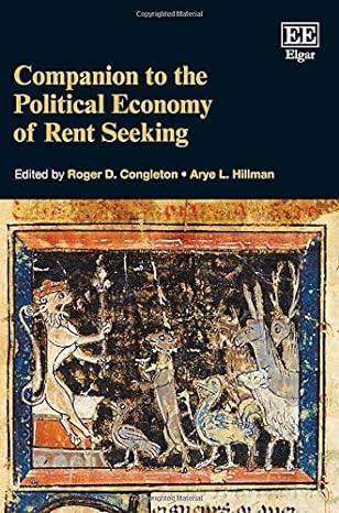 companion to the political economy of rent seeking 1st edition roger d congleton ,arye l hillman 1782544933,