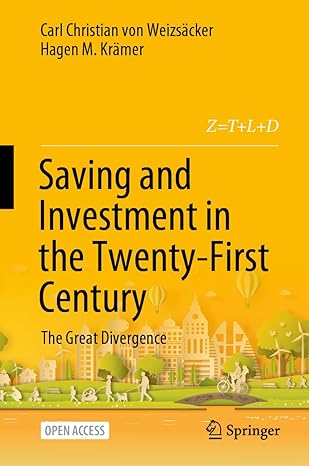 saving and investment in the twenty first century the great divergence 1st edition carl christian von