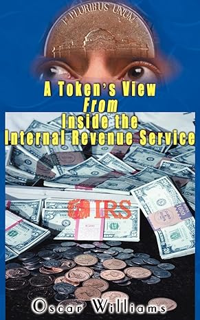 a tokens view from inside the internal revenue service 1st edition oscar williams 0595000371, 978-0595000371