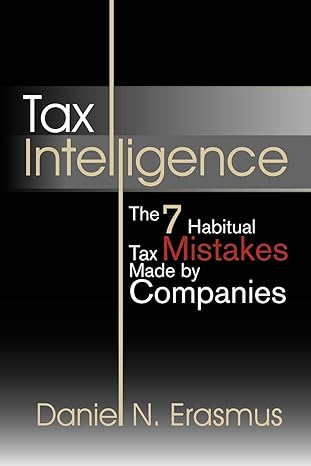 tax intelligence the 7 habitual tax mistakes made by companies 1st edition daniel n erasmus 145006874x,
