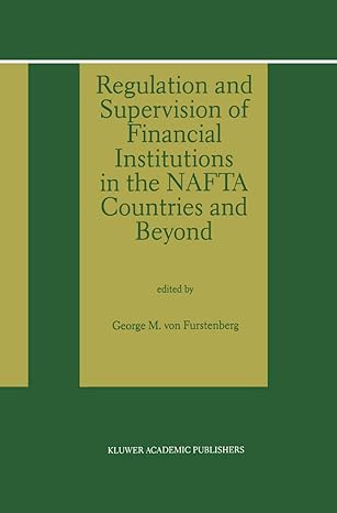 regulation and supervision of financial institutions in the nafta countries and beyond 1997th edition george
