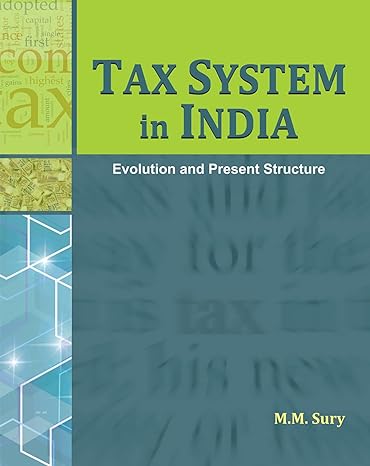 tax system in india evolution and present structure 1st edition m m sury 8177084100, 978-8177084108