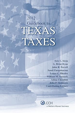 texas taxes guidebook to 2012th edition cch state tax law editors 0808027581, 978-0808027584