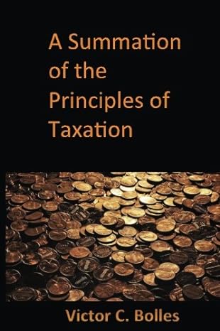 summation of the principles of taxation 1st edition victor c bolles 1546951547, 978-1546951544