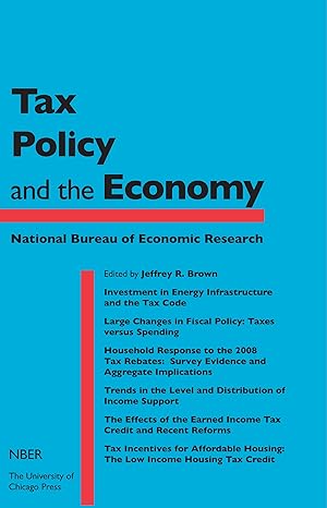 tax policy and the economy volume 27 1st edition jeffrey r brown 022609779x, 978-0226097794