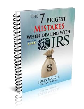 the 7 biggest mistakes when dealing with the irs 1st edition jules marcel 1496022718, 978-1496022714