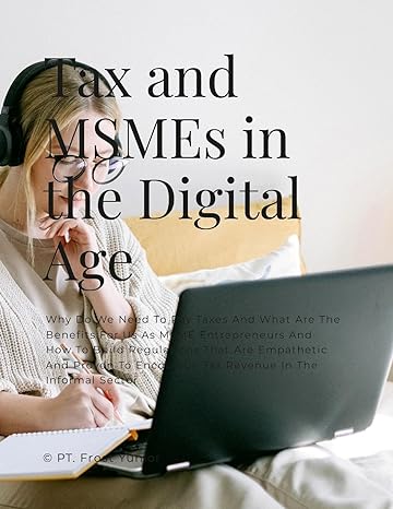 tax and msmes in the digital age why do we need to pay taxes and what are the benefits for us as msme