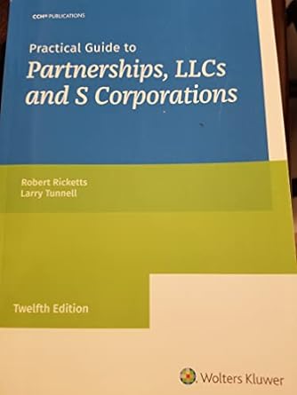 practical guide to partnerships llcs and s corporations 12th edition robert ricketts ,larry tunnell