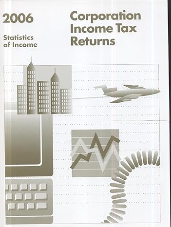 corporation income tax returns 2006 statistics of income 1st edition internal revenue service 0160839505,