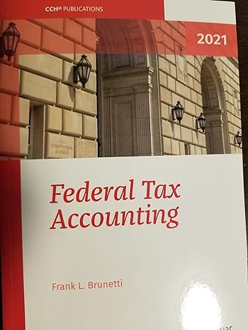 federal tax accounting 2021 1st edition frank l brunetti 0808054562, 978-0808054566
