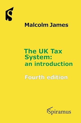 the uk tax system an introduction 8th edition malcolm james 1913507130, 978-1913507138