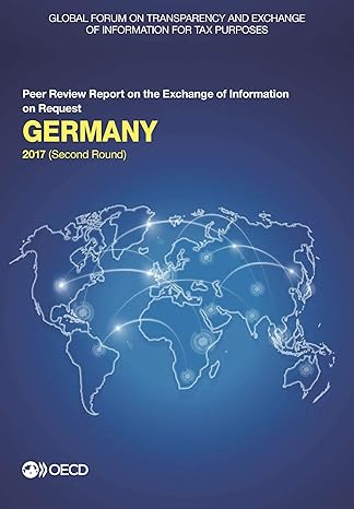 global forum on transparency and exchange of information for tax purposes germany 2017 peer review report on