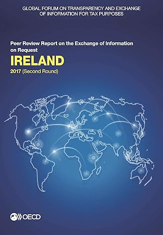 global forum on transparency and exchange of information for tax purposes ireland 2017 peer review report on