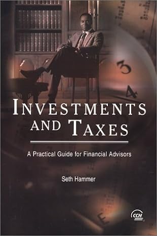 investments and taxes a practical guide for financial advisors 1st edition seth hammer 0808007963,