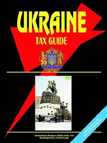 ukraine tax guide 1st edition usa international business publications 0739794655, 978-0739794654