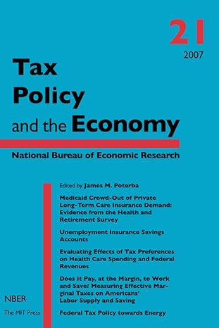 tax policy and the economy volume 21 1st edition james m poterba 0262662027, 978-0262662024