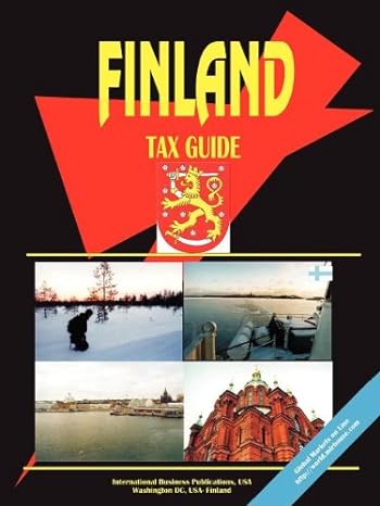 finland tax guide 1st edition usa international business publications 0739794493, 978-0739794494