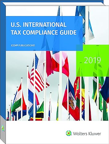 u s international tax compliance guide 2019 1st edition wolters kluwer 0808050877, 978-0808050872