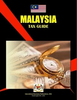 malaysia tax guide 6th edition ibp usa 1433031876, 978-1433031878