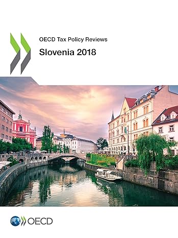 oecd tax policy reviews slovenia 2018 1st edition oecd 926430388x, 978-9264303881