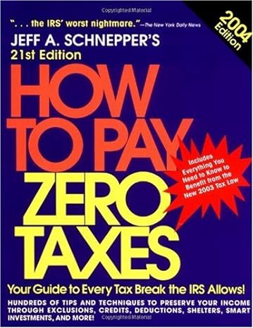 how to pay zero taxes 2004 21st edition jeff a schnepper 0071427295, 978-0071427296