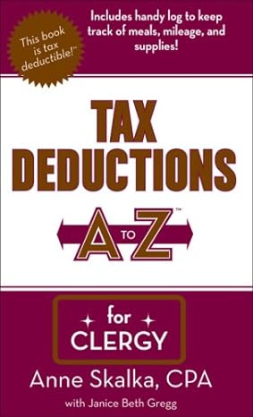 tax deductions a to z for clergy 1st edition anne skalka cpa 1933672137, 978-1933672137