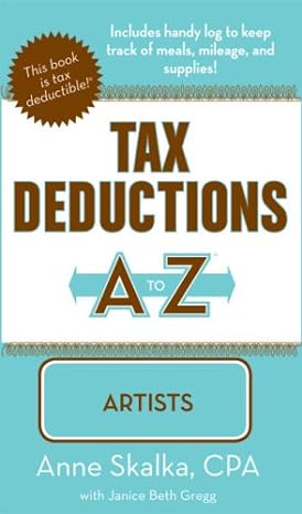 tax deductions a to z for artists 1st edition anne skalka ,janice beth gregg 1933672250, 978-1933672250
