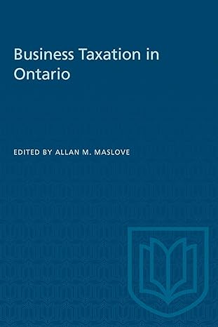 business taxation in ontario 1st edition allan maslove 0802071937, 978-0802071934