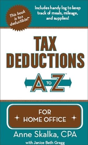 tax deductions a to z for home office 1st edition anne skalka cpa ,janice beth gregg 1933672455,