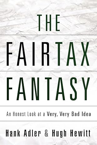 the fairtax fantasy 1st edition hugh hewitt ,hank adler 1607913046, 978-1607913047