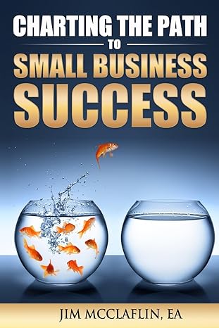 charting the path to small business success 1st edition jim mcclaflin ea 151976958x, 978-1519769589