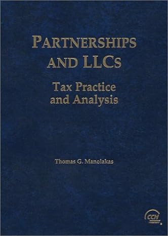 partnerships and llcs tax practice and analysis 1st edition thomas g manolakas 0808005057, 978-0808005056
