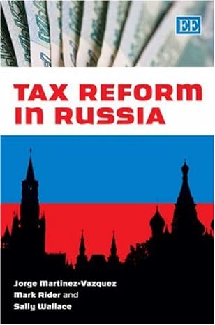 tax reform in russia 1st edition jorge martinez vazquez ,mark rider ,sally wallace 1840646446, 978-1840646443