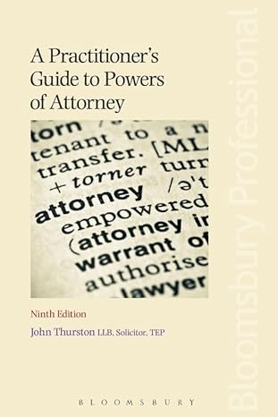 a practitioners guide to powers of attorney 9th edition john thurston 178451103x, 978-1784511036
