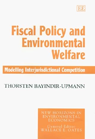 fiscal policy and environmental welfare modelling interjurisdictional 1st edition thorsten bayindir upmann