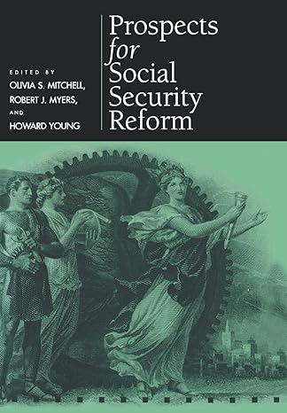 prospects for social security reform 1st edition pension reseach council ,olivia s mitchell ,robert j myers
