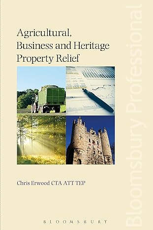 agricultural business and heritage property relief 7th edition chris erwood 152650376x, 978-1526503763