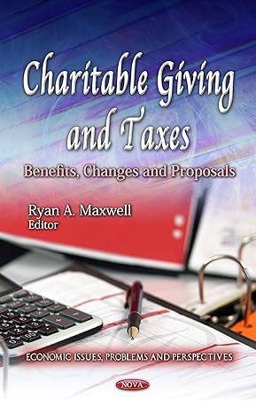charitable giving and taxes benefits changes and proposals uk edition ryan a maxwell 1621006964,