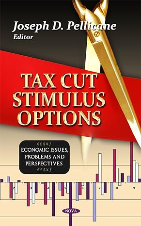 tax cut stimulus options 1st edition joseph d pellicane 1621005127, 978-1621005124