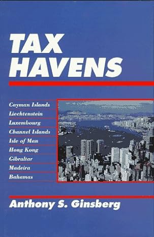 tax havens 1st edition anthony sanfield ginsberg 013886649x, 978-0138866495