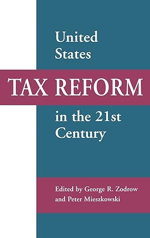 united states tax reform in the 21st century 1st edition george r zodrow ,peter mieszkowski 0521803837,