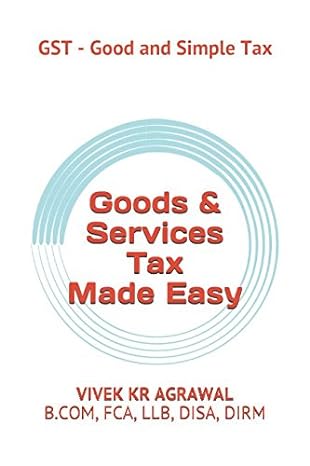 goods and services tax made easy making gst good and simple tax 1st edition vivek kr agrawal 1549768204,